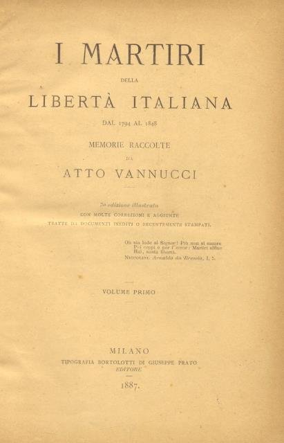 I MARTIRI DELLA LIBERTA' ITALIANA DAL 1794 AL 1848. Memorie.