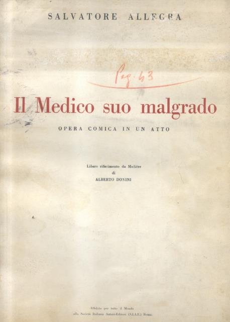 IL MEDICO SUO MALGRADO (1938). Opera comica in un atto. …