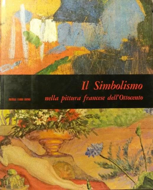 IL SIMBOLISMO NELLA PITTURA FRANCESE DELL'OTTOCENTO.