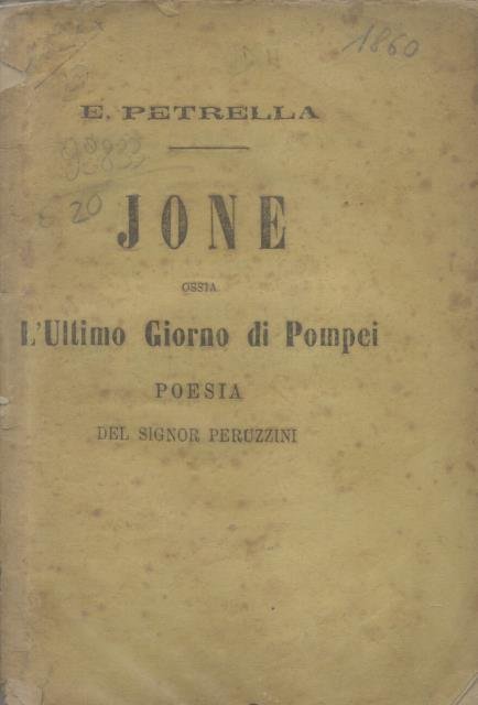 JONE ("L'ultimo giorno di Pompei") (1858). Dramma lirico in quattro …