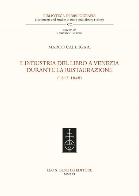 L'INDUSTRIA DEL LIBRO A VENEZIA DURANTE LA RESTAURAZIONE (1815-1848).