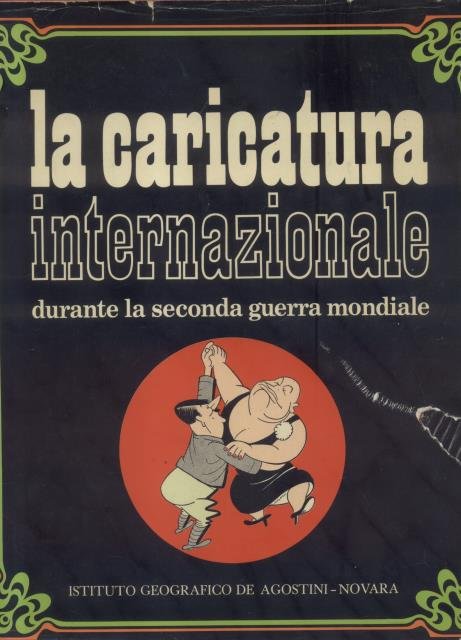 LA CARICATURA INTERNAZIONALE DURANTE LA SECONDA GUERRA MONDIALE.