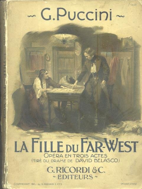 LA FILLE DU FAR WEST (1910). Opéra en trois actes …