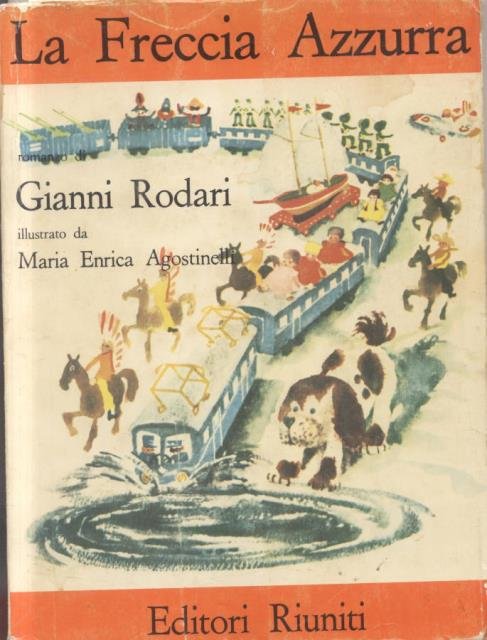 LA FRECCIA AZZURRA. Illustrazioni di Maria Enrica Agostinelli.