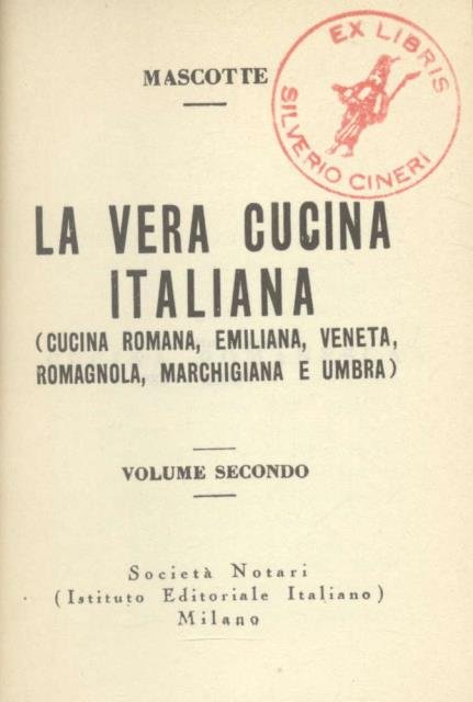 LA VERA CUCINA ITALIANA. Cucina romana, emiliana, veneta, romagnola, marchigiana …