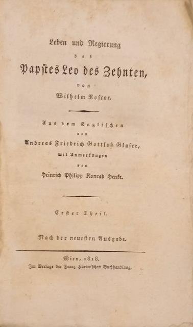 LEBEN UND REGIERUNG DES PAPSTES LEO DES ZEHNTEN. Aus dem …