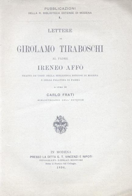 LETTERE DI GIROLAMO TIRABOSCHI AL PADRE IRENEO AFFO'. Tratte da' …