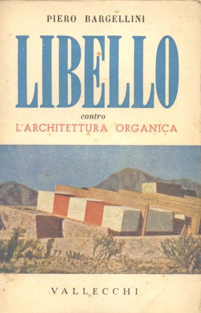 LIBELLO CONTRO L'ARCHITETTURA ORGANICA.