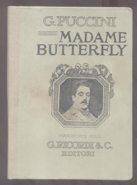 MADAMA BUTTERFLY (1904). Tragedia giapponese di L.Illica e G.Giacosa da …