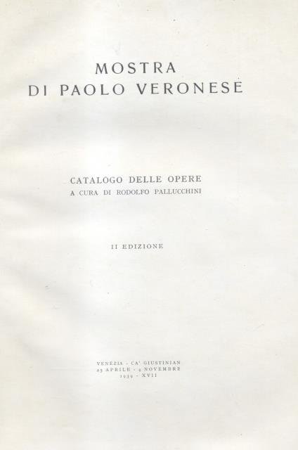 MOSTRA DI PAOLO VERONESE. Catalogo delle Opere in Mostra. Venezia, …