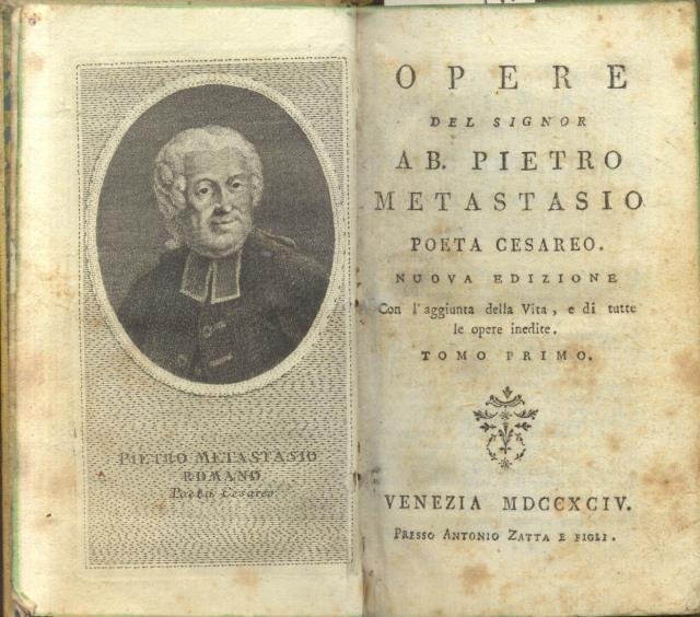 OPERE DEL SIGNOR AB. PIETRO METASTASIO POETA CESAREO. Nuova edizione, …