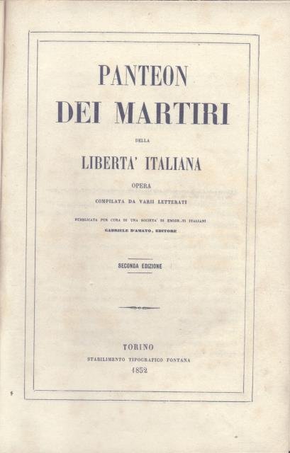 PANTEON DEI MARTIRI DELLA LIBERTA' ITALIANA. Opera compilata da varii …