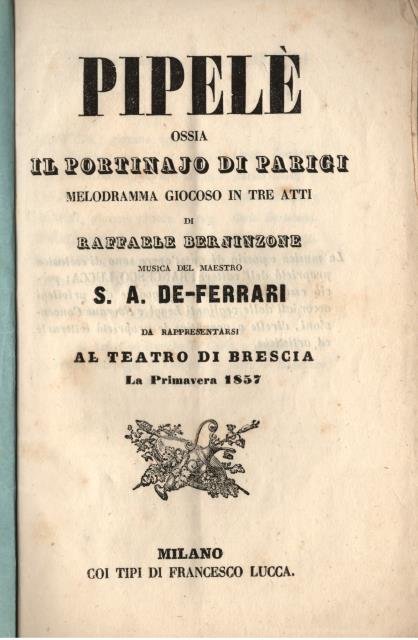 PIPELÈ ossia "Il portinajo di Parigi" (1855). Melodramma giocoso in …