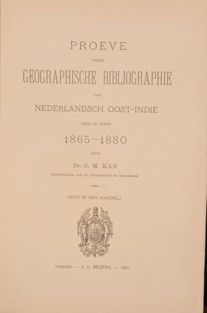 PROEVE EENER GEOGRAPHISCHE BIBLIOGRAPHIE VAN NEDERLANDSCH OOST-INDIË VOOR DE JAREN …