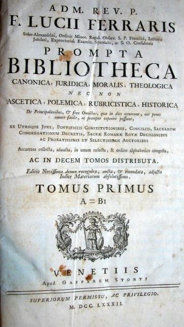 PROMPTA BIBLIOTHECA CANONICA, JURIDICA, MORALIS, THEOLOGICA. Nec non ascetica, polemica, …