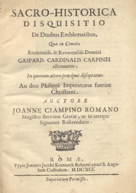 Sacro-historica disquisitio de duobus emblematibus, quae in cimelio eminentiss. & …