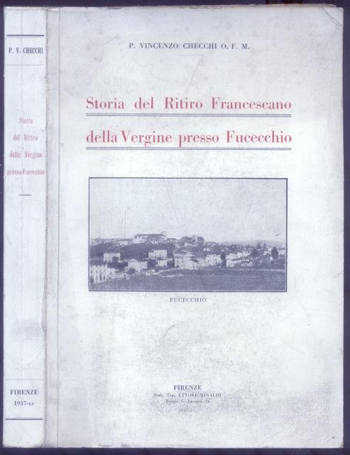 STORIA DEL RITIRO FRANCESCANO DELLA VERGINE PRESSO FUCECCHIO.