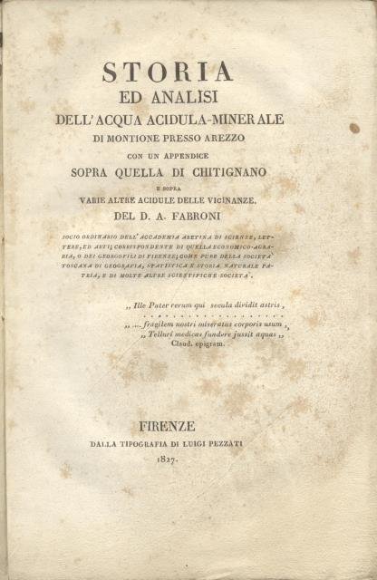 Storia ed analisi dell'acqua acidula-minerale di Montione presso Arezzo con …