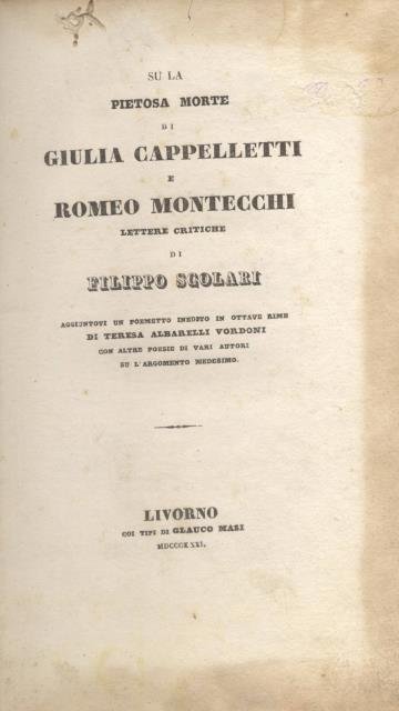 SU LA PIETOSA MORTE DI GIULIA CAPPELLETTI E ROMEO MONTECCHI. …
