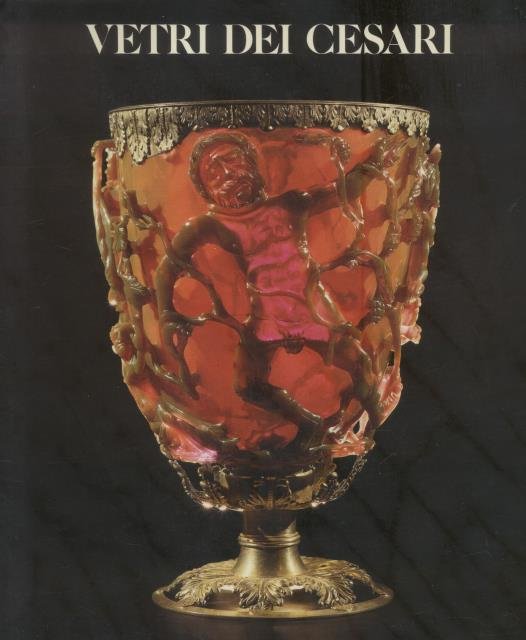 VETRI DEI CESARI. Catalogo della Mostra nei Musei Capitolini, Roma …
