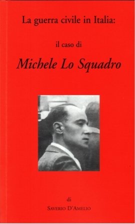 La guerra civile in Italia: il caso di Michele Lo …