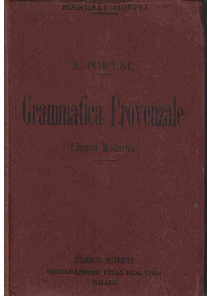 Grammatica provenzale (lingua moderna) e dizionarietto provenzale-italiano