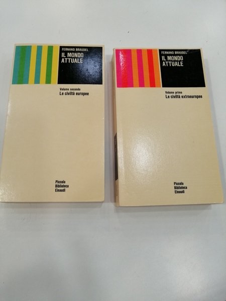 Il mondo attuale. Volume primo Le civiltà extraeuropee, volume secondo …