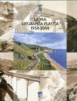 La via litoranea Flacca 1958-2008