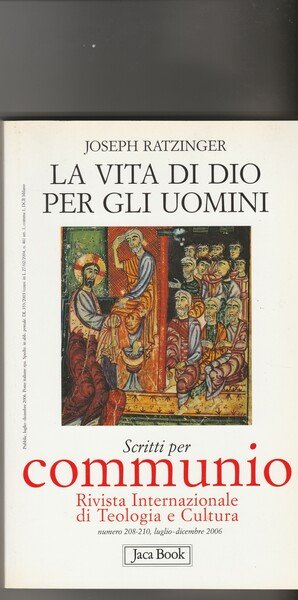 La vita di Dio per gli uomini. Scritti per Communio: …