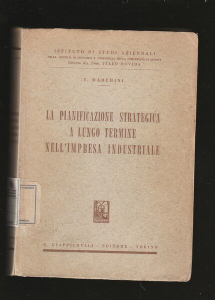 La pianificazione strategica a lungo termine nell' Impresa Industriale.