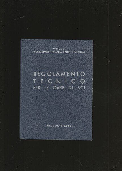 Regolamento Tecnico per le gare di sci. Edizione aggiornata secondo …