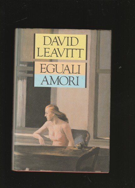 Eguali amori. Romanzo. Traduzione di Delfina Vezzoli.