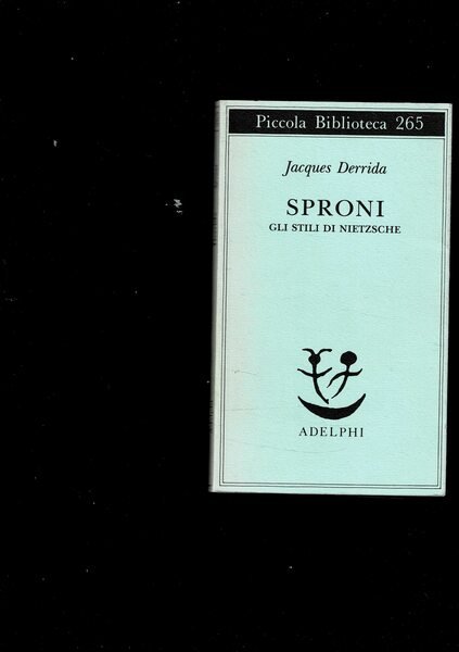 Sproni. Gli stili di Nietzsche. A cura e con un …