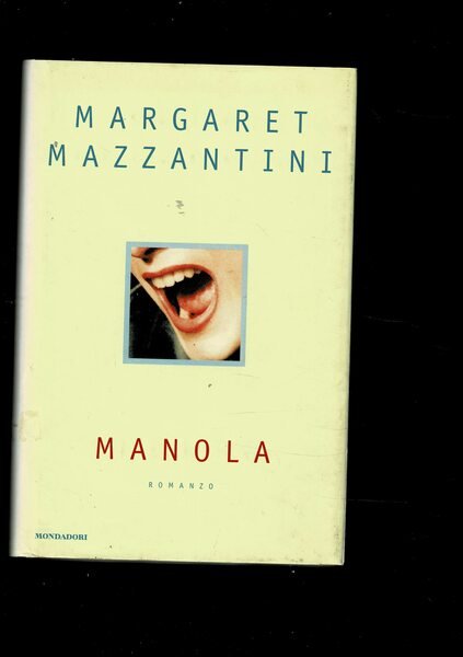 Manola. Romanzo. Prima edizione.