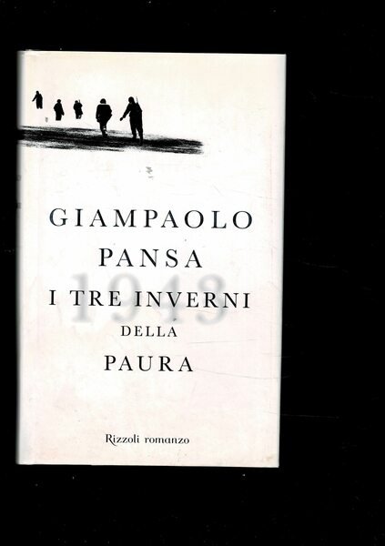 I tre inverni della paura. Romanzo. Prima edizione.