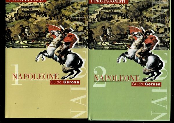 Napoleone. Collana i Protagonisti. Vol. I e II.