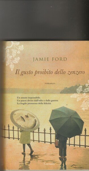 Il gusto proibito dello zenzero. Romanzo.