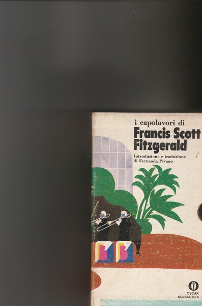 Tre capolavori: Tenera è la notte- Il grande Gatsby- Di …