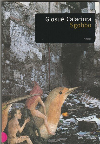 Sgobbo. Romanzo.