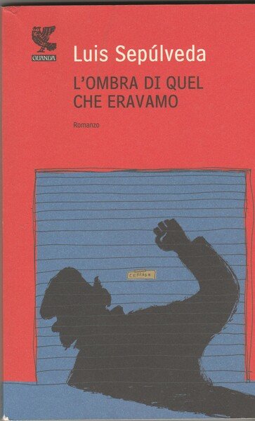 L'ombra di quel che eravamo. Romanzo.