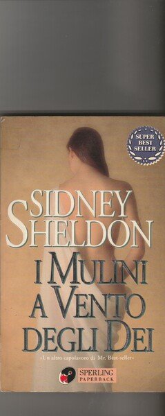 I mulini a vento degli Dei.