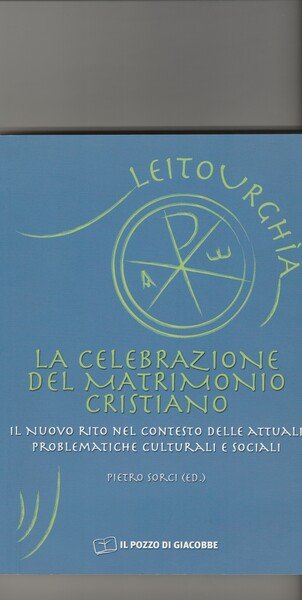 La celebrazione del matrimonio cristiano. Il nuovo rito nel contesto …