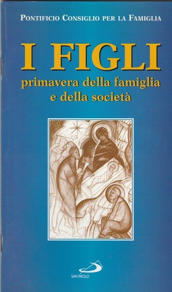 I figli primavera della famiglia e della società.