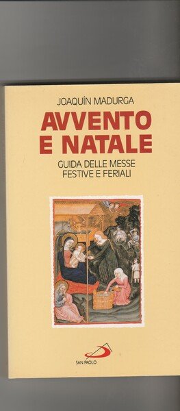 Avvento di Natale. Guida delle messe festive e feriali.