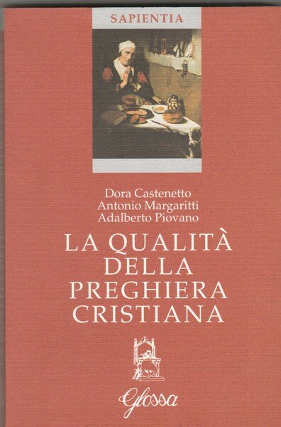 La qualità della preghiera cristiana.