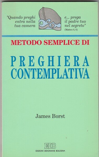 Metodo semplice di preghiera contemplativa.