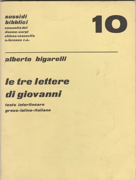 Le tre lettere di Giovanni. Testo interlineare greco-latino-italiano.