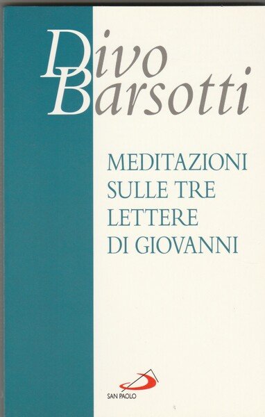 Meditazioni sulle tre lettere di Giovanni.