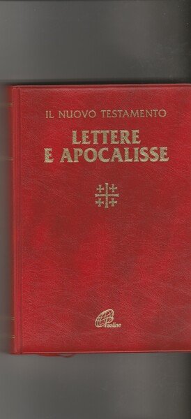 Il Nuovo Testamento. Lettere e Apocalisse.