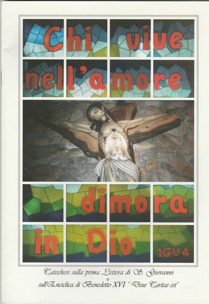 Chi vive nell'amore dimora in Dio. 1GV 4. Catechesi sulla …